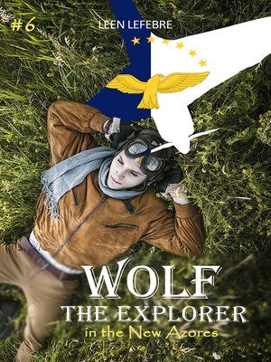 cover image of Wolf, the Explorer #6 (Wolf in the New Azores)
